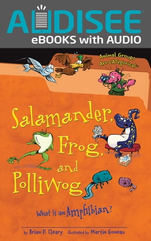 Salamander, Frog, and Polliwog