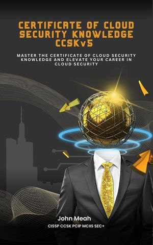 Certificate of Cloud Security Knowledge CCSKv5【電子書籍】[ John Meah ]