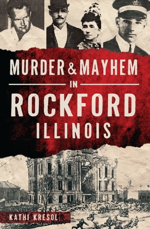 ŷKoboŻҽҥȥ㤨Murder & Mayhem in Rockford, IllinoisŻҽҡ[ Kathi Kresol ]פβǤʤ1,760ߤˤʤޤ