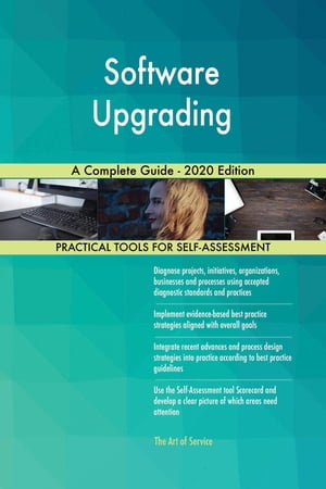 Software Upgrading A Complete Guide - 2020 Editi