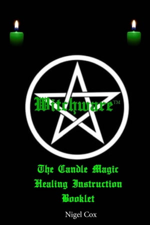 The Candle Magic Healing Spell Instruction Booklet