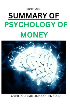 SUMMARY OF PSYCHOLOGY OF MONEY