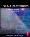 Final Cut Pro Workflows The Independent Studio Handbook【電子書籍】 Jason Osder