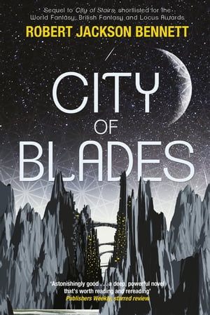 City of Blades The Divine Cities Book 2【電子書籍】[ Robert Jackson Bennett ]