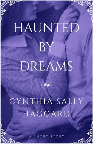 Haunted by DreamsŻҽҡ[ Cynthia Haggard ]