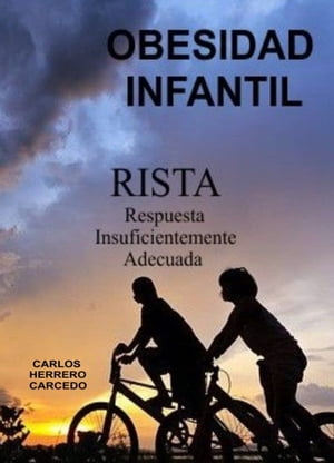 OBESIDAD INFANTIL. RISTA. Respuesta Insuficientemente Adecuada.