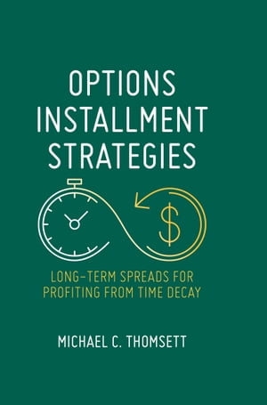 Options Installment Strategies Long-Term Spreads for Profiting from Time Decay