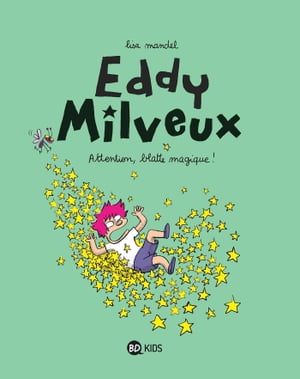 Eddy Milveux, Tome 01 Attention, blatte magique !