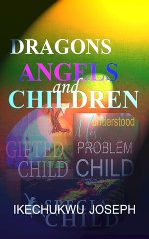 Dragons, Angels and children