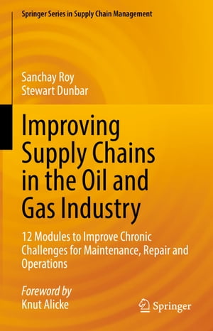 Improving Supply Chains in the Oil and Gas Industry