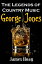 Legends of Country Music: George Jones