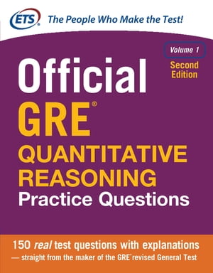 Official GRE Quantitative Reasoning Practice Questions Volume 1 Second Edition【電子書籍】[ Educational Testing Service ]