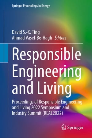 Responsible Engineering and Living Proceedings of Responsible Engineering and Living 2022 Symposium and Industry Summit (REAL2022)Żҽҡ