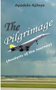 The Pilgrimage The analysis of the great journey
