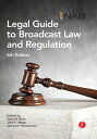 NAB Legal Guide to Broadcast Law and Regulation【電子書籍】