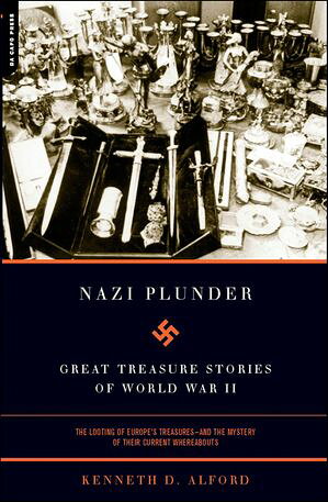 ŷKoboŻҽҥȥ㤨Nazi Plunder Great Treasure Stories Of World War IIŻҽҡ[ Kenneth D. Alford ]פβǤʤ1,760ߤˤʤޤ