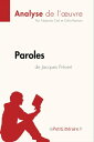 Paroles de Jacques Pr?vert (Analyse de l'oeuvre) Analyse compl?te et r?sum? d?taill? de l'oeuvre