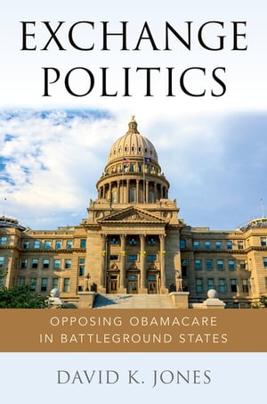Exchange Politics Opposing Obamacare in Battleground States