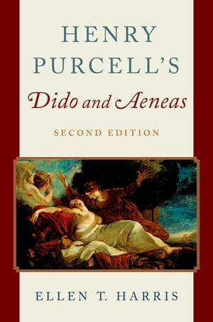 Henry Purcell 039 s Dido and Aeneas【電子書籍】 Ellen T. Harris