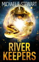 The River Keepers【電子書籍】[ Michael F. Stewart ]