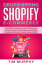 Dropshipping Shopify E-commerce $12,000/Month Beginners Guide To Make Money Selling On Amazon, eBay, Blogging, Social Media Marketing For Business, Passive Income And SEOŻҽҡ[ Tim Murphy ]
