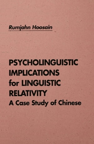 Psycholinguistic Implications for Linguistic Relativity