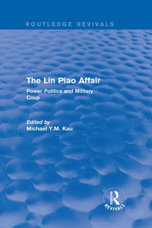 The Lin Piao Affair (Routledge Revivals)