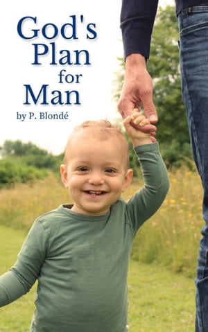 God's Plan for Man【電子書籍】[ Peter Blonde ]