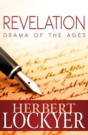 Revelation Drama of the Ages【電子書籍】[ Herbert Lockyer ]