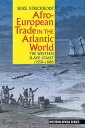 Afro-European Trade in the Atlantic World The Western Slave Coast, c. 1550- c. 1...