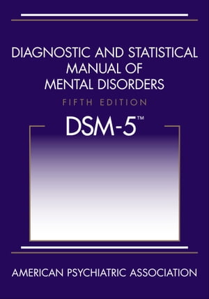 Diagnostic and Statistical Manual of Mental Disorders, 5th Edition