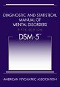 Diagnostic and Statistical Manual of Mental Disorders, 5th Edition DSM-5