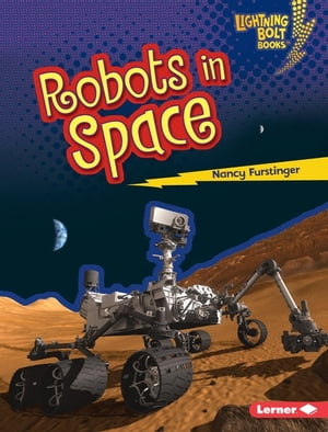 Robots in Space【電子書籍】[ Nancy Furstinger ]