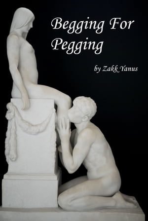 Begging For Pegging