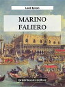 Marino Faliero【電子書籍】[ lord byron ]