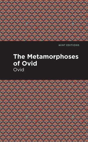 The Metamorphoses of Ovid