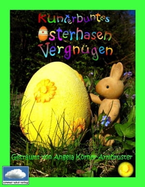 Kunterbuntes Osterhasenvergnügen