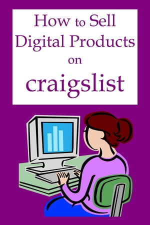 How to Sell Digital Products on Craigslist