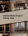 Traditional Window Designs of Kirklareli, Turkey【電子書籍】 Nevnihal Erdo an