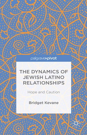 The Dynamics of Jewish Latino Relationships