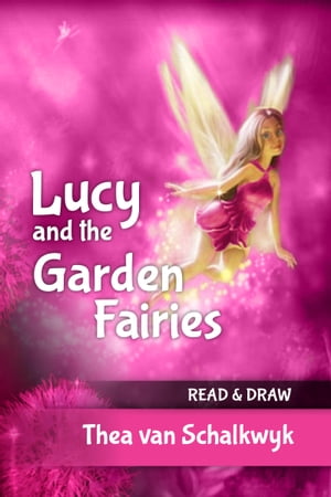 Lucy and the Garden Fairies【電子書籍】[ T