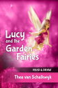 Lucy and the Garden Fairies【電子書籍】[ T