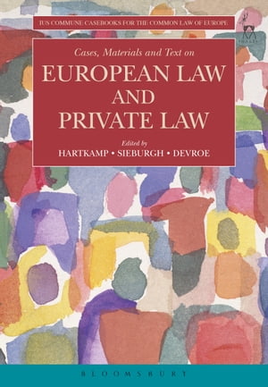 Cases, Materials and Text on European Law and Private Law【電子書籍】