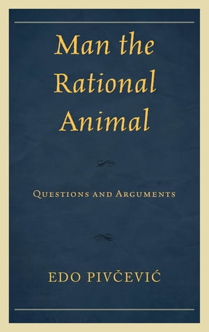 Man the Rational Animal