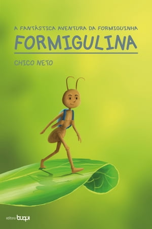 A fantástica aventura da formiguinha Formigulina