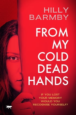 From My Cold Dead Hands【電子書籍】[ Hilly Barmby ]