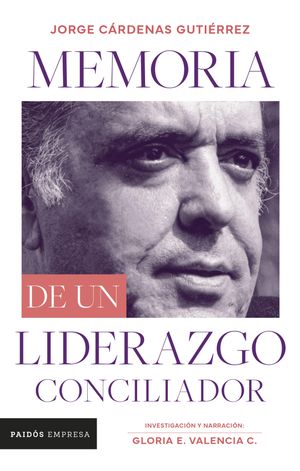 Memorias de un liderazgo conciliador