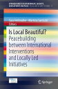 楽天楽天Kobo電子書籍ストアIs Local Beautiful? Peacebuilding between International Interventions and Locally Led Initiatives【電子書籍】