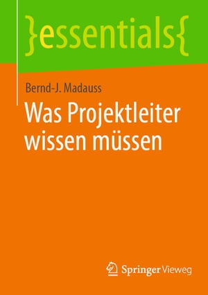 Was Projektleiter wissen m?ssen【電子書籍】[ Bernd-J. Madauss ]