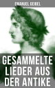 Gesammelte Lieder aus der Antike Griechen und R?mer in deutscher Nachbildung